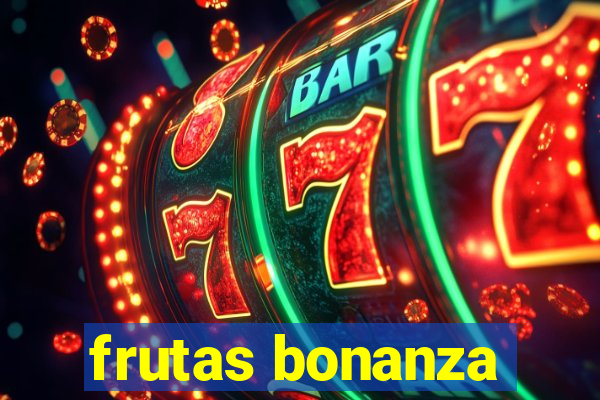 frutas bonanza