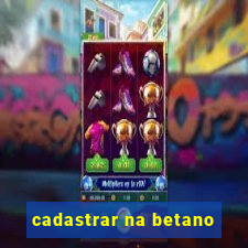 cadastrar na betano