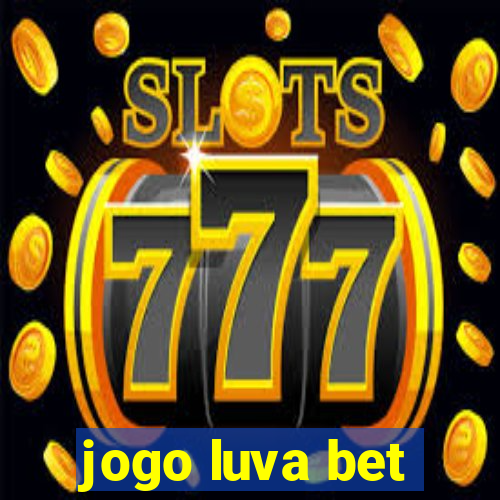 jogo luva bet