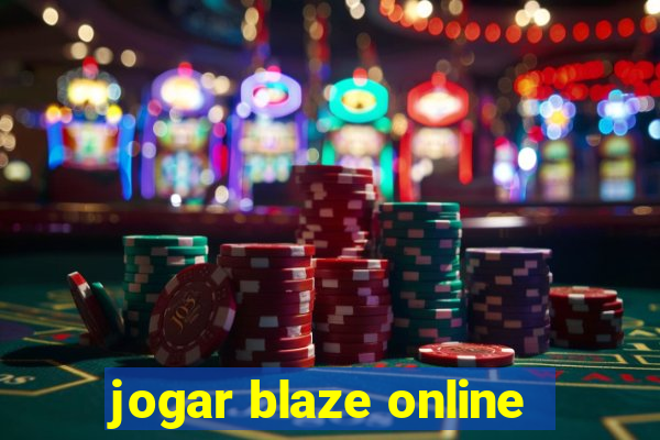 jogar blaze online