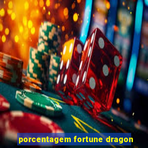 porcentagem fortune dragon