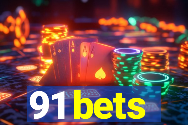 91 bets