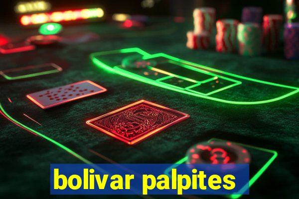 bolivar palpites