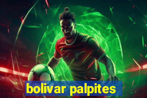 bolivar palpites