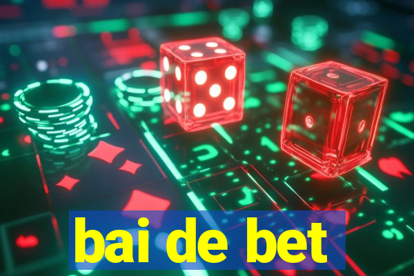 bai de bet