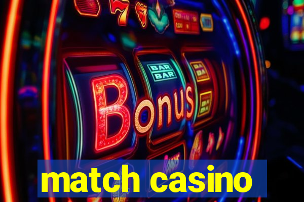 match casino