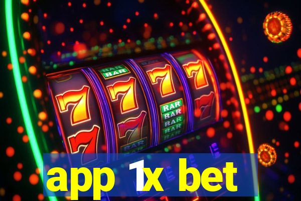 app 1x bet