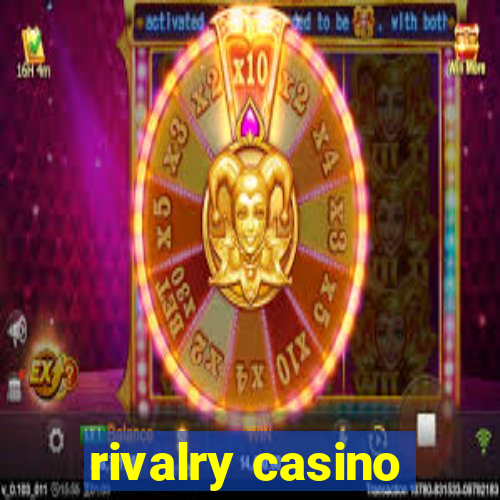 rivalry casino