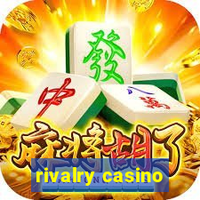 rivalry casino