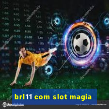 brl11 com slot magia