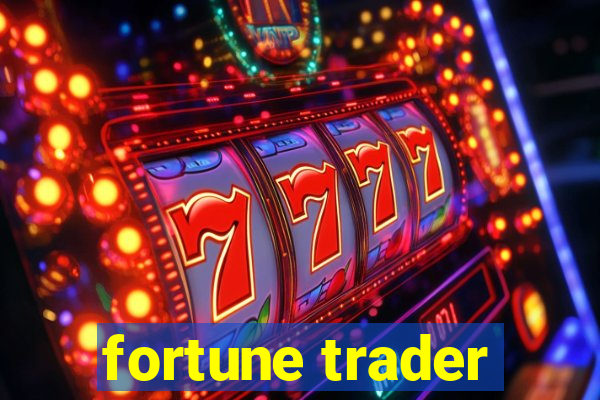 fortune trader