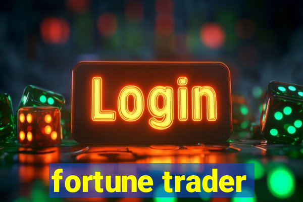 fortune trader