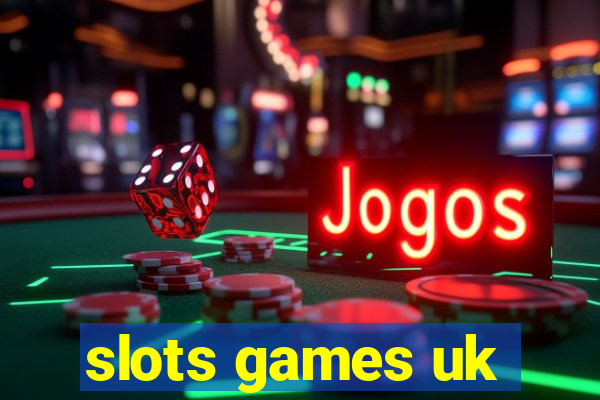 slots games uk