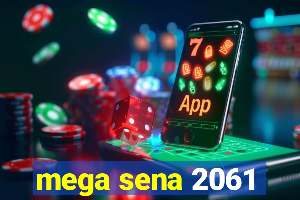 mega sena 2061