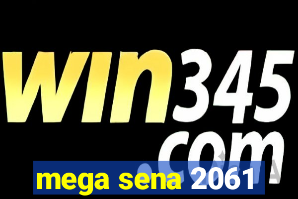 mega sena 2061