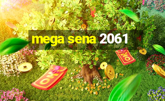 mega sena 2061