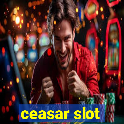 ceasar slot