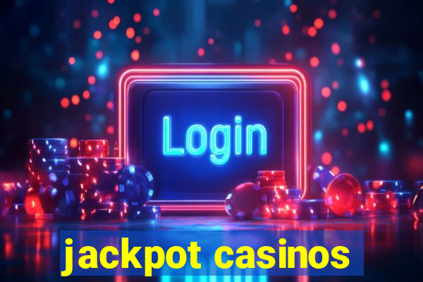 jackpot casinos