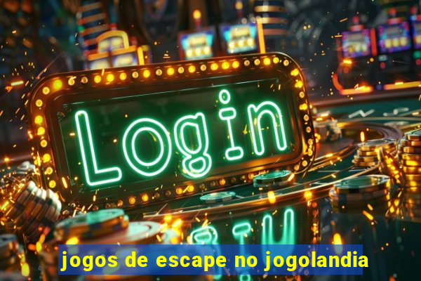 jogos de escape no jogolandia