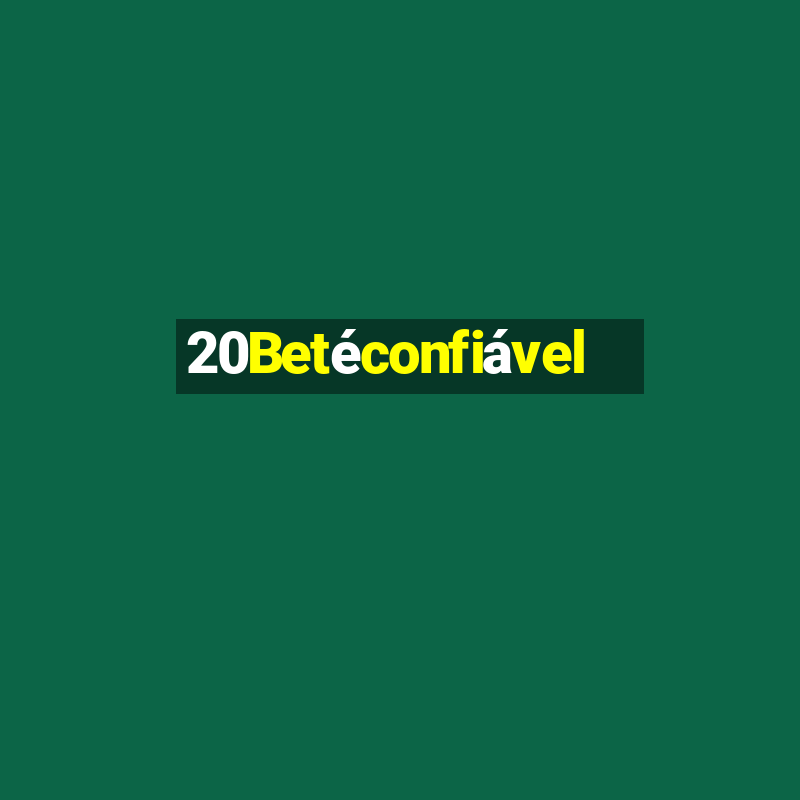 20Betéconfiável