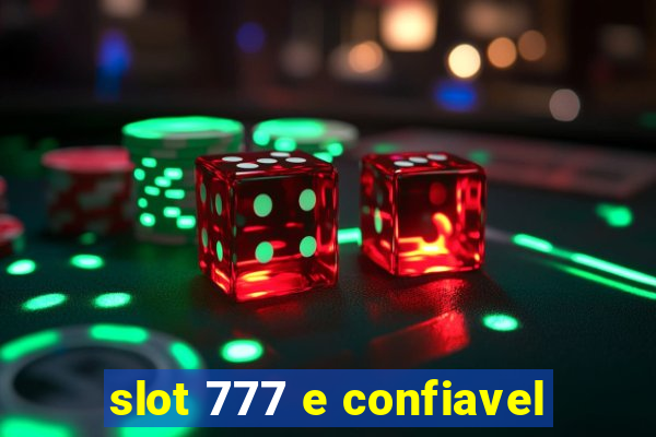 slot 777 e confiavel