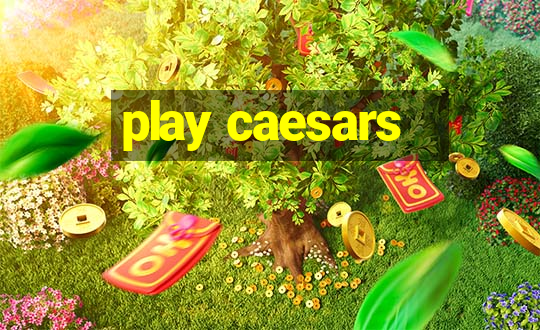 play caesars