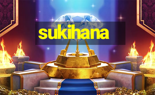 sukihana