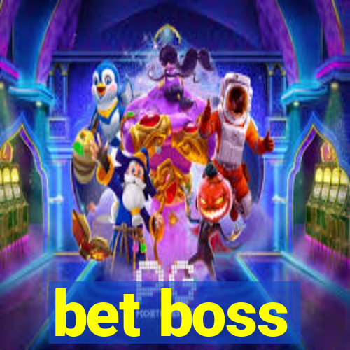 bet boss