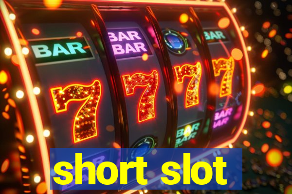 short slot