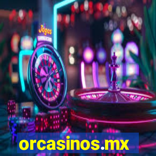 orcasinos.mx