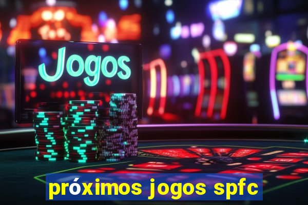 próximos jogos spfc