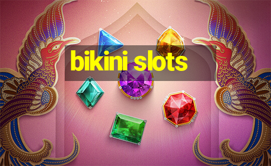 bikini slots