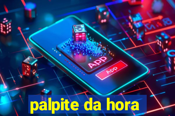 palpite da hora