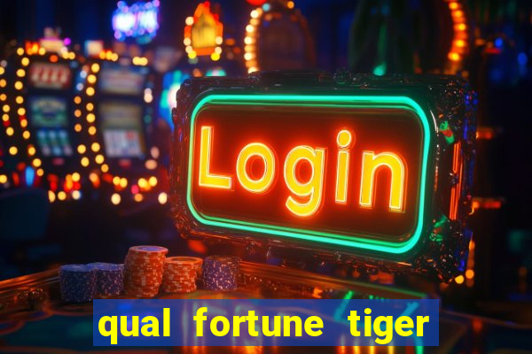 qual fortune tiger paga mais