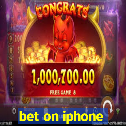 bet on iphone