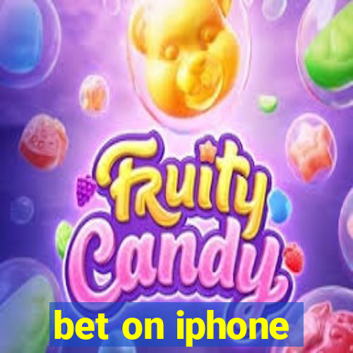 bet on iphone