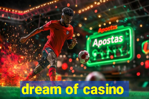 dream of casino