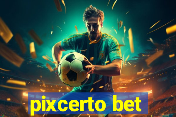 pixcerto bet