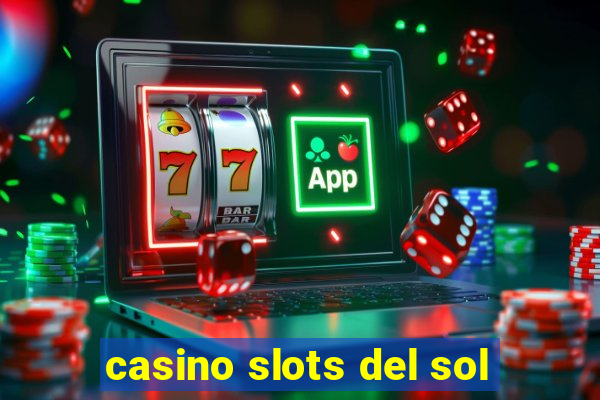 casino slots del sol