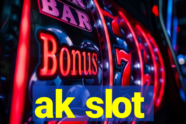 ak slot