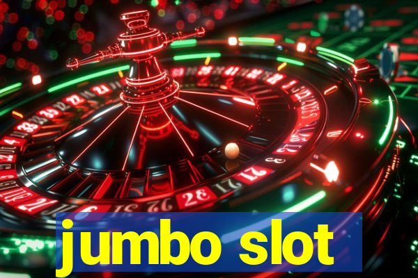 jumbo slot