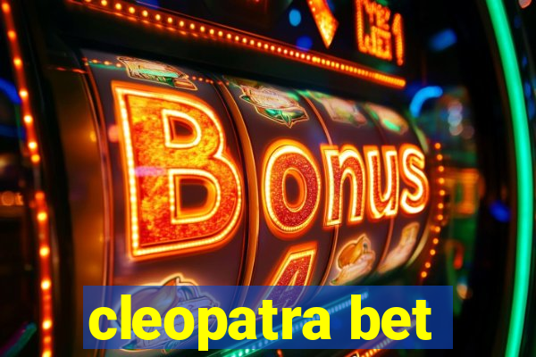 cleopatra bet