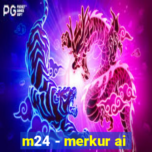 m24 - merkur ai