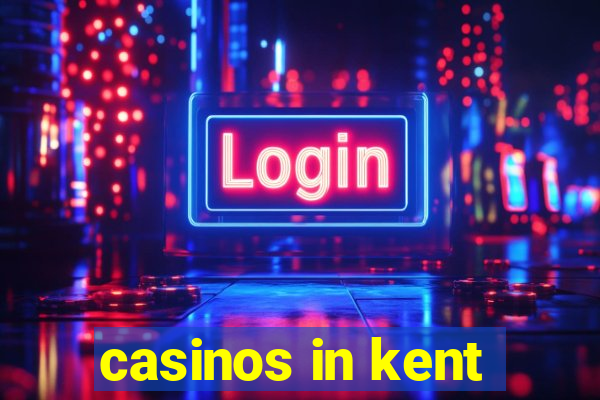 casinos in kent