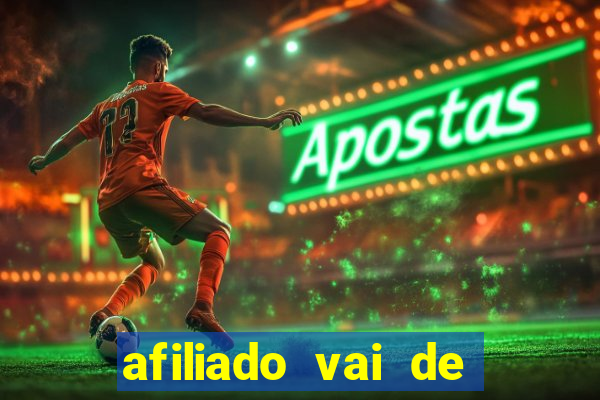 afiliado vai de bet login