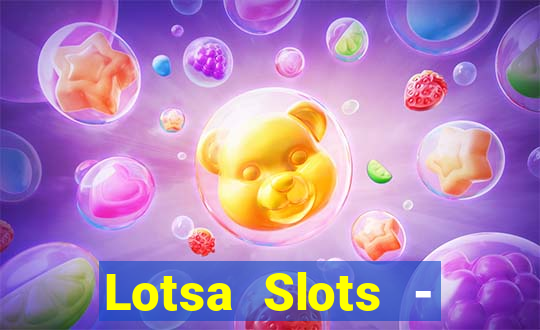 Lotsa Slots - Jogos de cassino