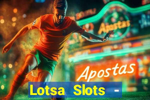 Lotsa Slots - Jogos de cassino