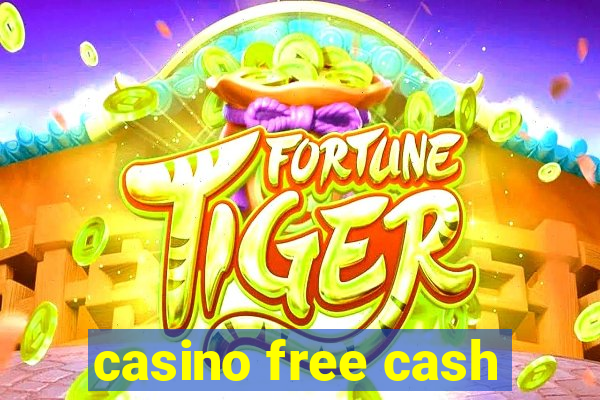 casino free cash