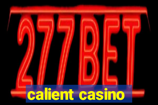 calient casino