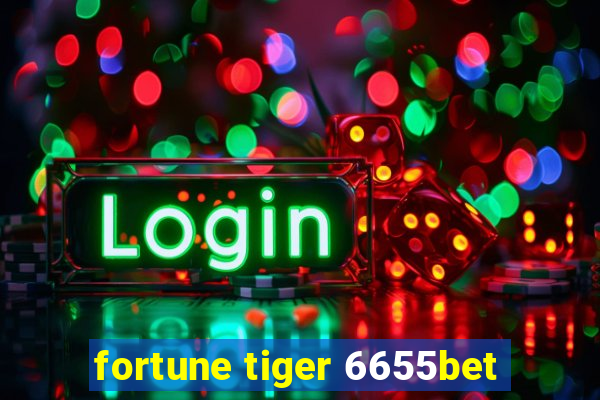 fortune tiger 6655bet